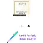 Böyle Söyledi Zerdüşt: Herkes Için ve Hiç Kimse Için Bir Kitap + Renkli Fosforlu Kalem - Hayır
