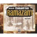 BÖYLEYDİ OSMANLI'NIN RAMAZAN'I - TOLGA USLUBAŞ