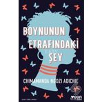 Boynunun Etrafındaki Şey - Chimamanda Ngozi Adichie