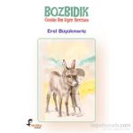 Bozbıdık - Özgün Bir Eşek Destanı - Erol Büyükmeriç