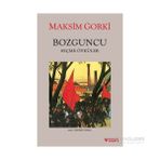 Bozguncu - Maxim Gorky