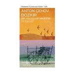Bozkır Bir Yolculuk Hikayesi - Modern Klasikler Dizisi (Şömizli) - Anton Pavloviç Çehov