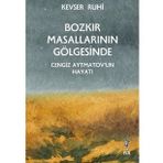 Bozkır Masallarının Gölgesinde - Kevser Ruhi