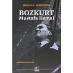 Bozkurt Mustafa Kemal ve Atatürk’ün Cevabı - Harold C. Armstrong