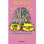 Brain Buzz: The Ultimate Quiz Book for Teens: Over 1,000 Fun-Filled Quizzes with Hints, Answers, and Explanations on Movies, Netflix, Video Games, and Random Facts!