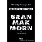 Bran Mak Morn ve Pict Öyküleri - Robert E. Howard