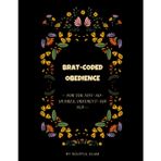 Brat-Coded Obedience: A Coloring Book for the Ones Who Obey... Eventually