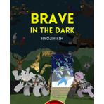 Brave in the Dark