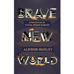 Brave New World: 90th Anniversary Edition with an Introduction by Yuval Noah Harari