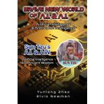 Brave New World of A.I + A.I: Artificial Intelligence & Anthropoid Intelligence