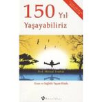 Braventa Collection 150 Yıl Yaşayabiliriz: Uzun Sağlıklı Yaşam Kitabı