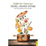 Braventa Collection Sağlıklı Bir Yaşam Için Temel Yemek Kitabı: Her Güne Pratik ve Leziz Tarifler