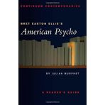 Bret Easton Ellis's American Psycho (Continuum Contemporaries Series) by Murphet, Julian (2002) Paperback