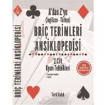 Briç Terimleri Ansiklopedisi - 2.Cilt Oyun Teknikleri - A'dan Z' ye - İngilizce Türkçe