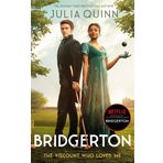 Bridgerton: The Viscount Who Loved Me (Bridgertons Book 2): The inspiration for the Netflix Original Series Bridgerton
