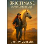 Brightmane and the Distant Light: Book 17 (Painted Path Series, Band 17)