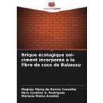 Brique écologique sol-ciment incorporée à la fibre de coco de Babassu