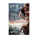 Britannia (Eagles Of The Empire 14) - Simon Scarrow