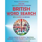 BRITISH WORD SEARCH: Epic Journey in Britain – Encyclopedia of People, Traditions, Wonders, Iconic Figures & Exciting Facts – Large Print Puzzles for Teens & Adults – Fun Activity Book & Perfect Gift
