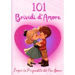 BRIVIDI D'AMORE :: Scopri 101 Posti Magici Dove Baciarsi - Un viaggio attraverso luoghi iconici e nascosti per vivere baci indimenticabili. Una guida ... per coppie in cerca di avventura e tenerezza.