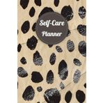 Brown & Black Cover: Self-Care Planner for daily reflection, planning, and restoring your inner peace, to help you stay on top of your physical and mental well-being, 120 pages, Size 6” x 9”.