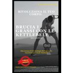 Brucia i Grassi con le Kettlebell 2024 Edition: Sincornizza il tuo orologio biologico per ottimizzare i tuoi risultati (Salute e benessere, Band 19)