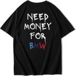 Brz Collection Unisex Oversize Bmw Need Money For Bmw T-Shirt - Siyah - 2XS