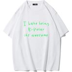 Brz Collection Unisex Oversize I Hate Being Bi-Polar Its Awesome T-Shirt (Beyaz) - 2XL