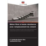 Béton fibré à haute résistance avec remplacement du ciment