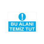 Bu Alanı Temiz Tut Uyarı Tabelası - 70x100 Alüminyum Kompozit Panel - TD22