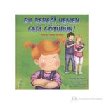 BU BEBEĞI HEMEN GERI GÖTÜRÜN! - BENGI SEMERCI