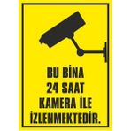 Bu Bina 24 Saat Kamera İle İzlenmektedir - İş Güvenliği Levhası ( 15x21 cm PVC MALZEME ) - 15 x 21