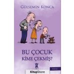 Bu Çocuk Kime Çekmiş? - Gülsemin Konca