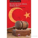 BU DA MI GOL DEĞIL HAKIM BEY? - İBRAHIM HAKAN DÖNMEZ