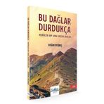 Bu Dağlar Durdukça Nehirler Hep Sana Doğru Akacak - Doğan Delibaş