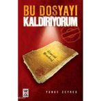 Bu Dosyayı Kaldırıyorum Ermeni Meselesi - Yunus Zeyrek