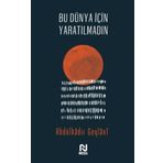 Bu Dünya İçin Yaratılmadın - Abdulkadir Geylani