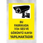 Bu Fabrikada 7/24 Ses ve Görüntü Tabela Levha 24X34 cm Polikarbon - 24 x 34 cm - 1 Adet - 24x34cm