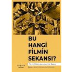 Bu Hangi Filmin Sekansı? Film Çözümlemelerine Bakış