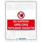 Bu Kapıdan Giriş Çıkış Yapılması Yasaktır Sticker 20X28 Cm