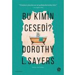 Bu Kimin Cesedi? - Dorothy L. Sayers