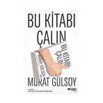Bu Kitabı Çalın - Murat Gülsoy