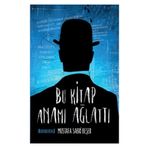 Bu Kitap Anamı Ağlattı - Mustafa Sabri Beşer