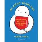 Bu Kitap Senin İçin - Worry Lines - Serenad Yayınları