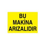 Bu Makina Arızalıdır Uyarı Tabelası - 35x50 Alüminyum Kompozit Panel - BAAY41