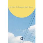 Bu Nasıl Bir Gezegen Böyle Canım? Suat Kemal Angı - Cem Yayınevi