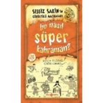 Bu Nasıl Süper Kahraman? Sessiz Sakin’in Gürültülü Maceraları 6 I 9786055122669