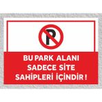 Bu Park Alanı Sadece Site Sakinleri Içindir Tabela Levha 24X34 cm ( Polikarbon ) - 24 x 34 cm