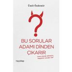 Bu Sorular Adamı Dinden Çıkarır - Ümit Özdemir