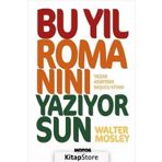 Bu Yıl Romanını Yazıyorsun - Walter Mosley